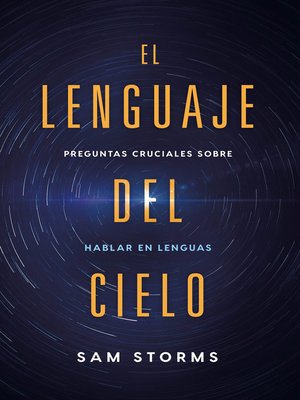 cover image of El lenguaje del cielo / the Language of Heaven